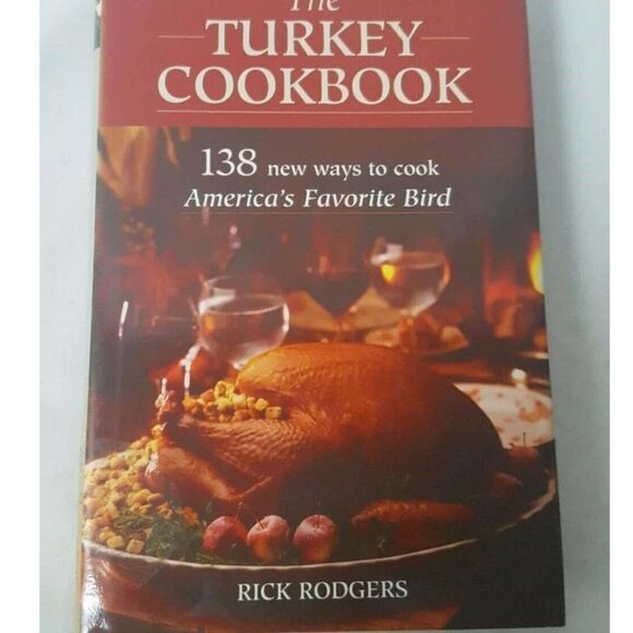 The Turkey Cookbook Rick Rodgers Hardback Recipe Book Poultry Cooking - Picture 1 of 4